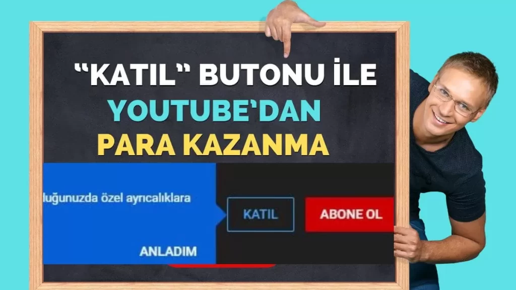 “Katıl” Butonu ile Youtube’dan Para Kazanma