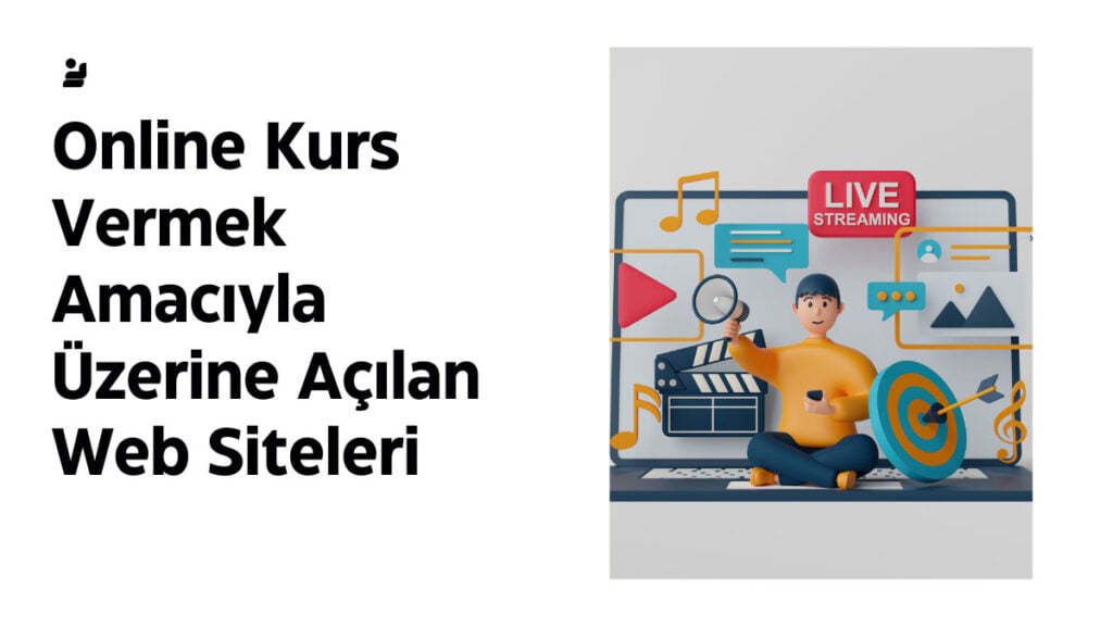 Online Kurs Vermek Amacıyla Üzerine Açılan Web Siteleri